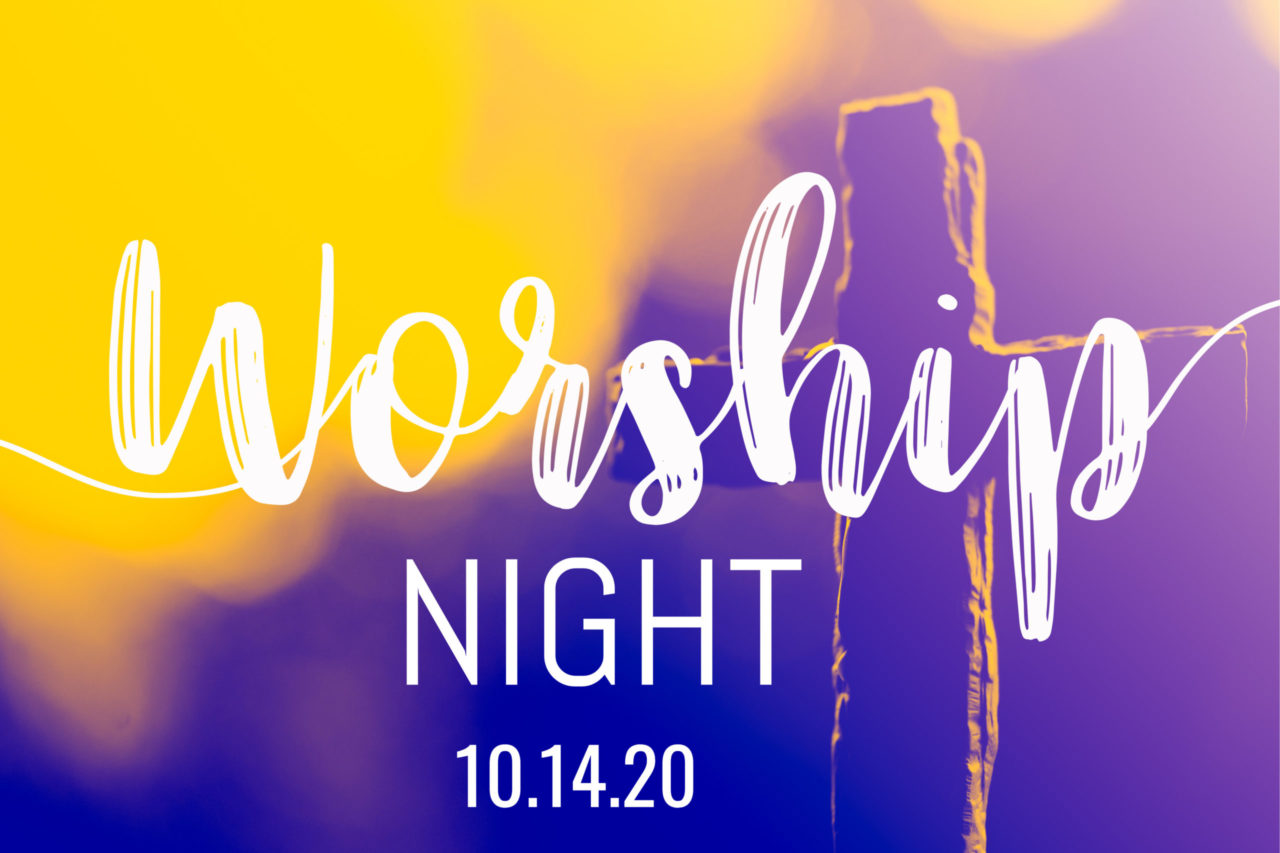 Rescheduled Worship Night