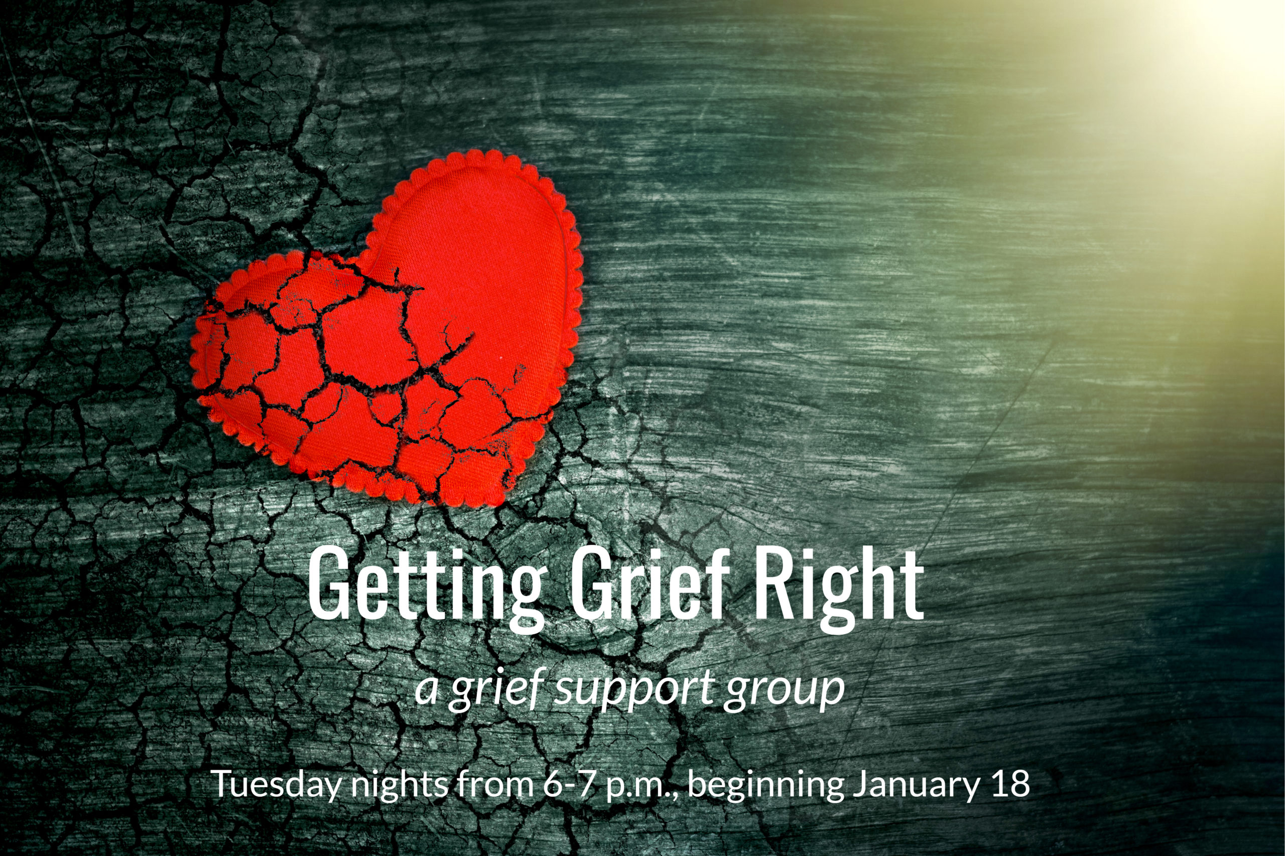 Getting Grief Right: A Grief Support Group