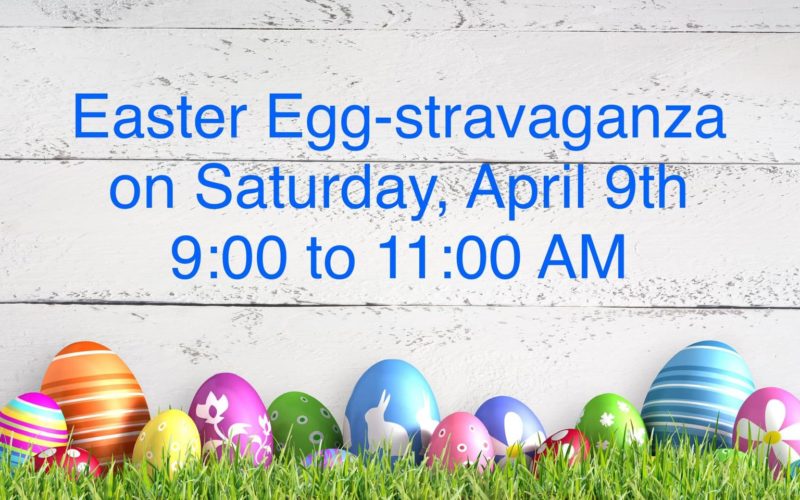 Easter Eggstravaganza 2022