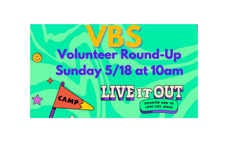VBS Volunteer Round-Up